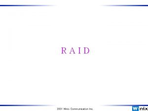 RAID 2001 Winix Communication Inc 6 RAID 2