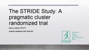 The STRIDE Study A pragmatic cluster randomized trial