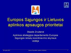 Europos Sjungos ir Lietuvos aplinkos apsaugos prioritetai Stasil