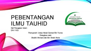 PEBENTANGAN ILMU TAUHID Sijil Pengajian Islam DAI 1153