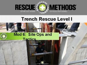 Trench Rescue Level I Mod 6 Site Ops