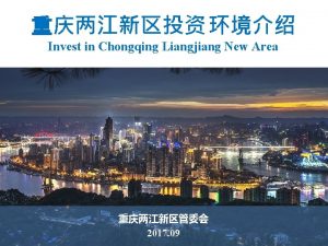 Invest in Chongqing Liangjiang New Area 2017 09