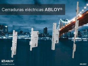 Cerraduras elctricas ABLOY Gama de Producto EN 179