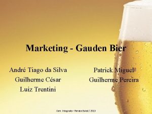 Marketing Gauden Bier Andr Tiago da Silva Guilherme