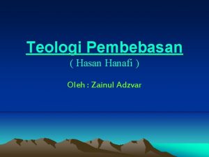 Teologi Pembebasan Hasan Hanafi Oleh Zainul Adzvar Keimanan