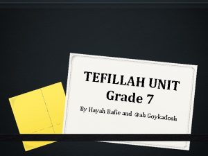 TEFILLAH UNIT Grade 7 By Hayah R afie