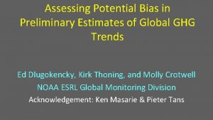 Assessing Potential Bias in Preliminary Estimates of Global