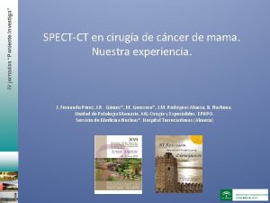 IV jornadas Poniente Investiga SPECTCT en ciruga de