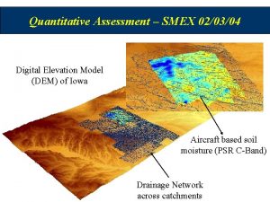 Quantitative Assessment SMEX 020304 Digital Elevation Model DEM