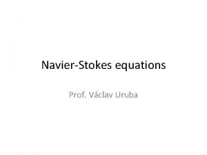 NavierStokes equations Prof Vclav Uruba Coordinate system Fluid