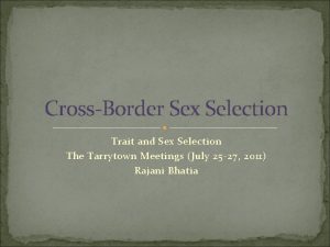 CrossBorder Sex Selection Trait and Sex Selection The