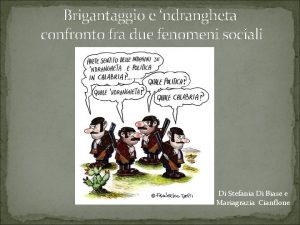 Brigantaggio e ndrangheta confronto fra due fenomeni sociali