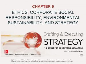 CHAPTER 9 ETHICS CORPORATE SOCIAL RESPONSIBILITY ENVIRONMENTAL SUSTAINABILITY