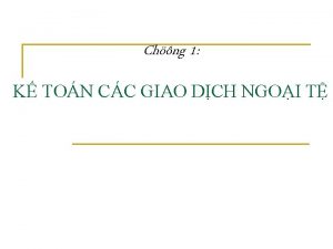 Chng 1 K TON CC GIAO DCH NGOI