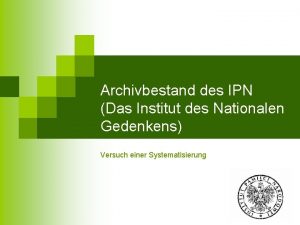 Archivbestand des IPN Das Institut des Nationalen Gedenkens