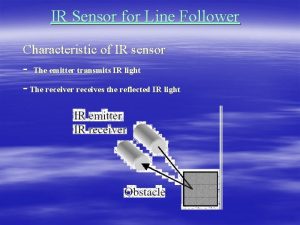 IR Sensor for Line Follower Characteristic of IR