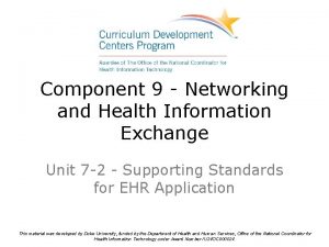 Component 9 Networking and Health Information Exchange Unit