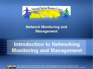 Network Monitoring and Management Introduction to Networking Monitoring