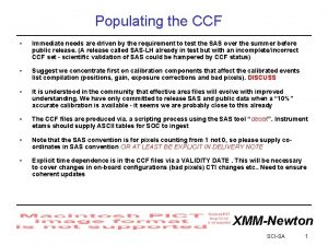 Populating the CCF Immediate needs are driven by