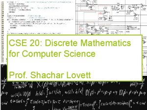 CSE 20 Discrete Mathematics for Computer Science Prof