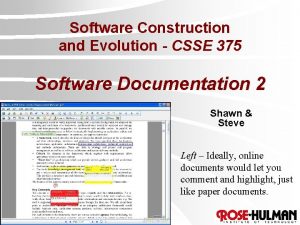 Software Construction and Evolution CSSE 375 Software Documentation