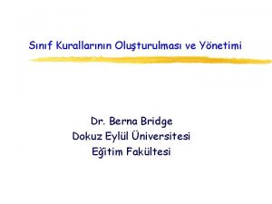 Snf Kurallarnn Oluturulmas ve Ynetimi Dr Berna Bridge