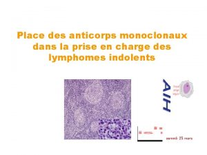 Place des anticorps monoclonaux dans la prise en