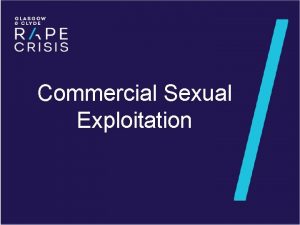 Commercial Sexual Exploitation What is CSE Pornography Prostitution