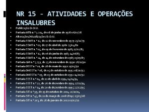 NR 15 ATIVIDADES E OPERAES INSALUBRES Publicao D