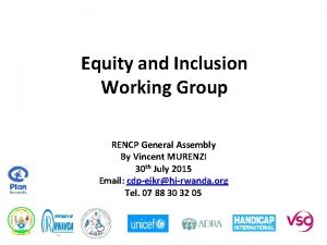 Equity and Inclusion Working Group RENCP General Assembly