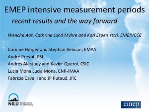 EMEP intensive measurement periods recent results and the