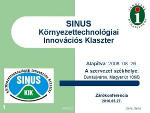 SINUS Krnyezettechnolgiai Innovcis Klaszter Alaptva 2008 26 A