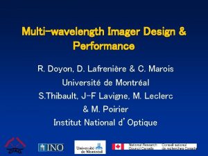 Multiwavelength Imager Design Performance R Doyon D Lafrenire