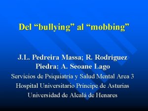 Del bullying al mobbing J L Pedreira Massa