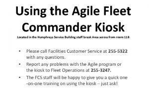 Using the Agile Fleet Commander Kiosk Located in