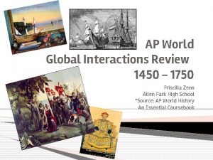 AP World Global Interactions Review 1450 1750 Priscilla