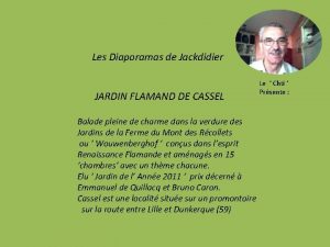 Les Diaporamas de Jackdidier JARDIN FLAMAND DE CASSEL