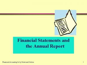 Financial Statements and the Annual Report Financial Accounting