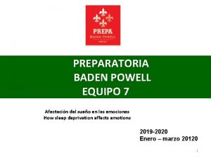 PREPARATORIA BADEN POWELL EQUIPO 7 Afectacin del sueo