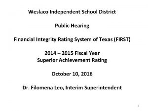 Weslaco Independent School District Public Hearing Financial Integrity