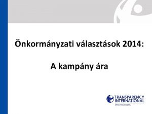 nkormnyzati vlasztsok 2014 A kampny ra A PRTBEVTELEK