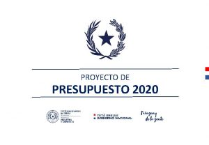 PROYECTO DE PRESUPUESTO 2020 PRODUCTO INTERNO BRUTO PIB