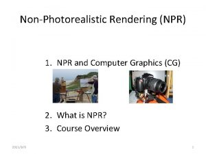 NonPhotorealistic Rendering NPR 1 NPR and Computer Graphics