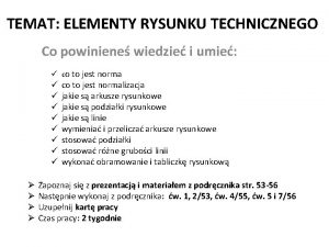 TEMAT ELEMENTY RYSUNKU TECHNICZNEGO Co powiniene wiedzie i