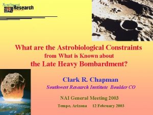 What are the Astrobiological Constraints from What is