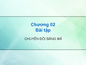 Chng 02 Bi tp CHUYN I BNG M