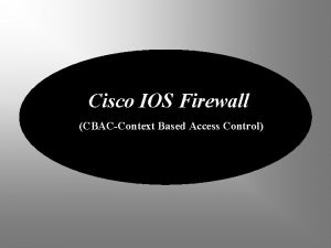 Cisco IOS Firewall CBACContext Based Access Control Cisco