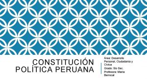 CONSTITUCIN POLTICA PERUANA rea Desarrollo Personal Ciudadana y