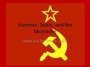 Hammer Sickle and the Mustache Stalin and the