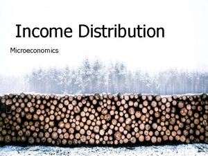 Income Distribution Microeconomics What is Marketing Principles of